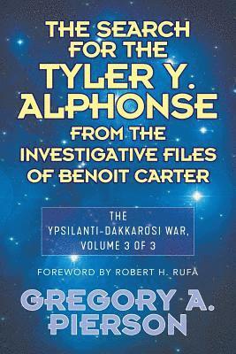 The Search for the Tyler Y. Alphonse From the Investigative Files of Benoit Carter 1