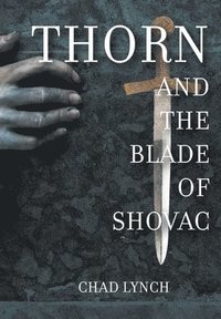 bokomslag Thorn and The Blade of Shovac