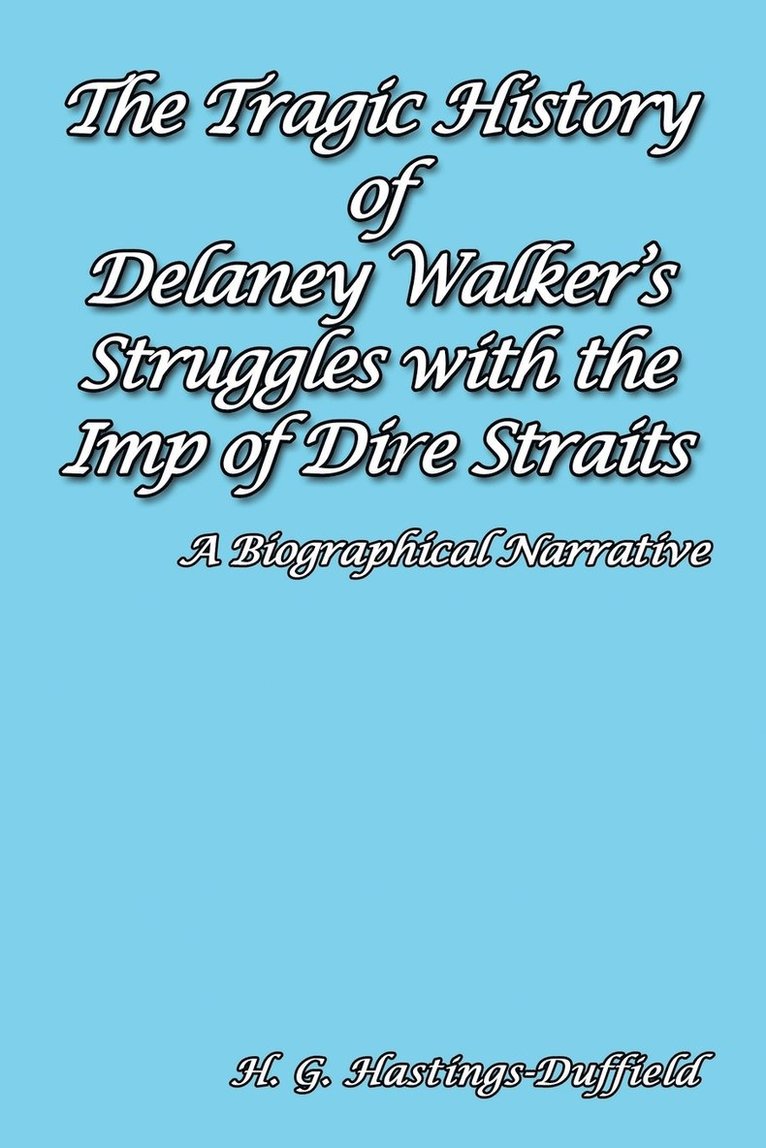 Tragic History of Delaney Walker's Struggles with the Imp of Dire Straits