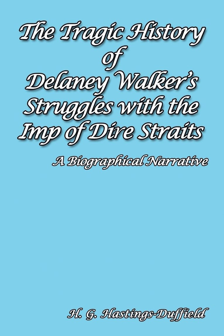 The Tragic History of Delaney Walker's Struggles with the Imp of Dire Straits 1