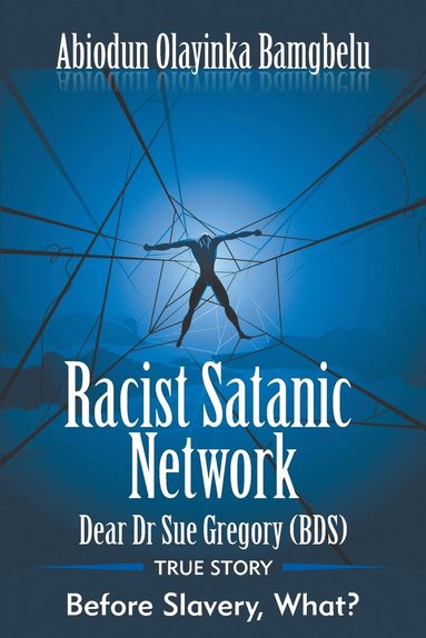 bokomslag Racist Satanic Network-Dear Dr. Sue Gregory (OBE)