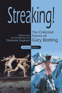 bokomslag Streaking! The Collected Poems of Gary Botting - Revised Edition