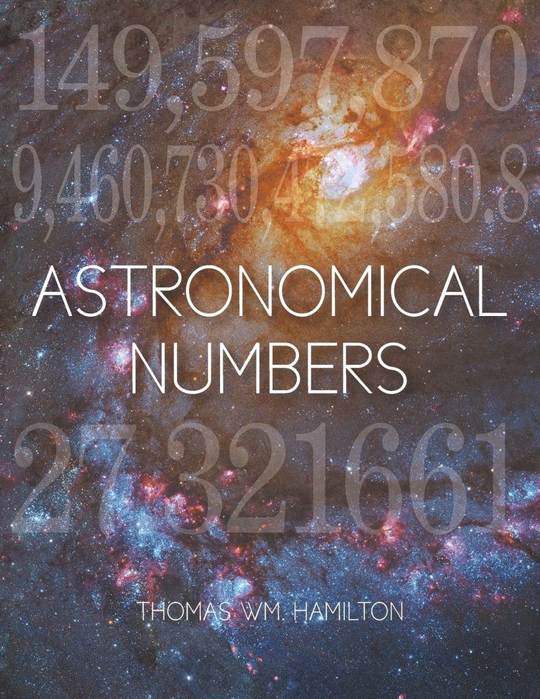Thomas Wm Hamilton - Astronomical Numbers, Häftad. Tillgänglighet: Lägg i varukorg