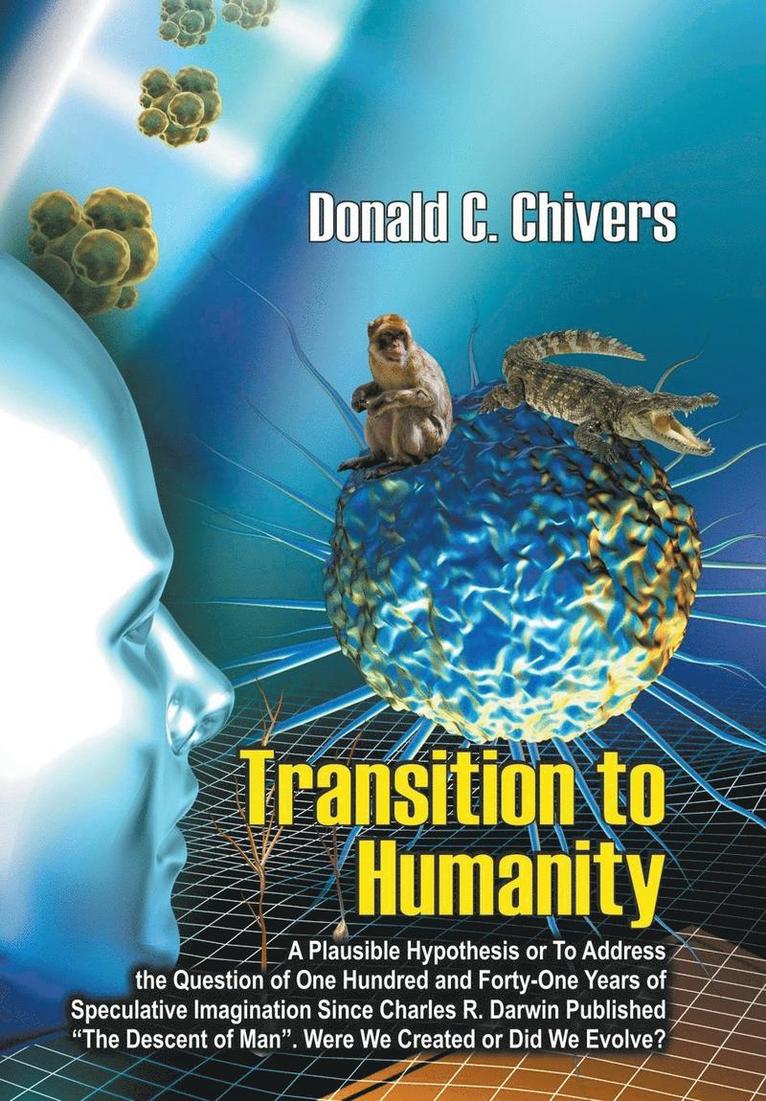 Donald C Chivers, Donald C. Chivers - Transition to Humanity, Inbunden