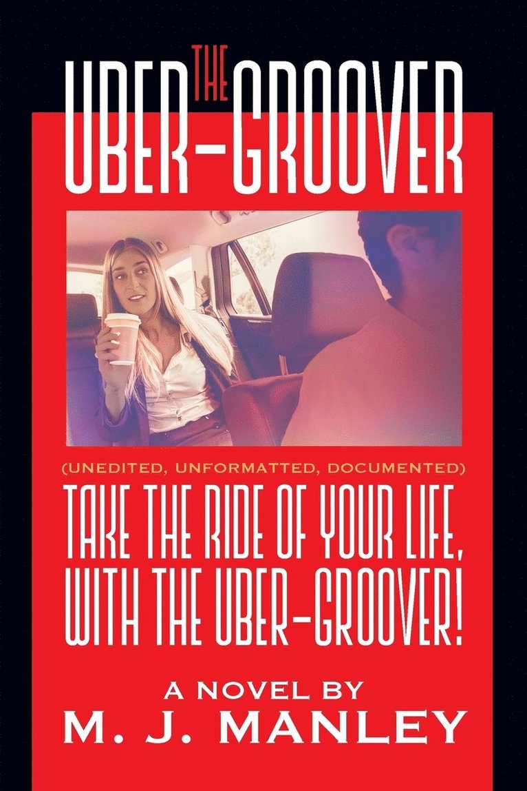 M J Manley, M. J. Manley, M.  J. Manley - Take the Ride of Your Life, with The Uber-Groover!, Häftad