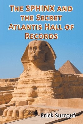 bokomslag The Sphinx and the Secret Atlantis Hall of Records