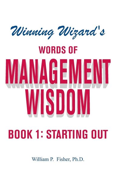 bokomslag Winning Wizard's Words of Management Wisdom - Book 1