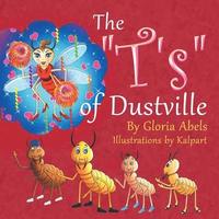 bokomslag The "T's" of Dustville