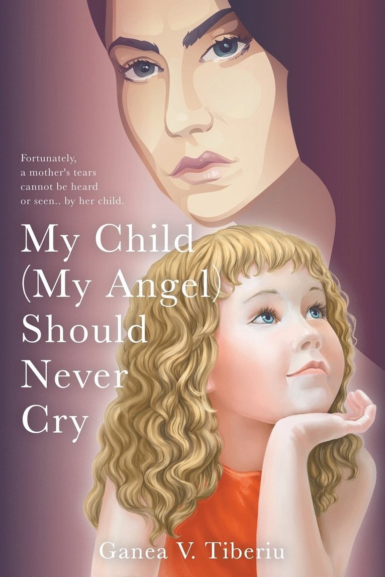 My Child (My Angel) Should Never Cry 1