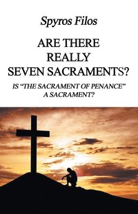 bokomslag Are There Really Seven Sacraments?