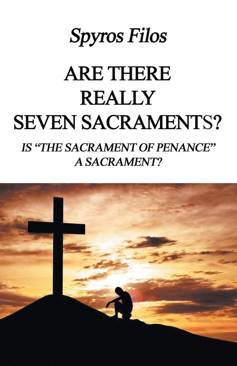 Are There Really Seven Sacraments? 1