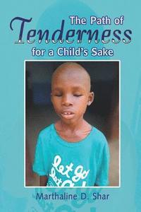 bokomslag Path of Tenderness for a Child's Sake