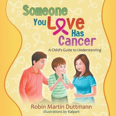 Someone You Love Has Cancer 1