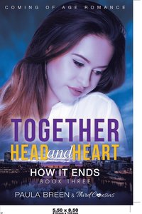 bokomslag Together Head and Heart - How it Ends (Book 3) Coming of Age Romance