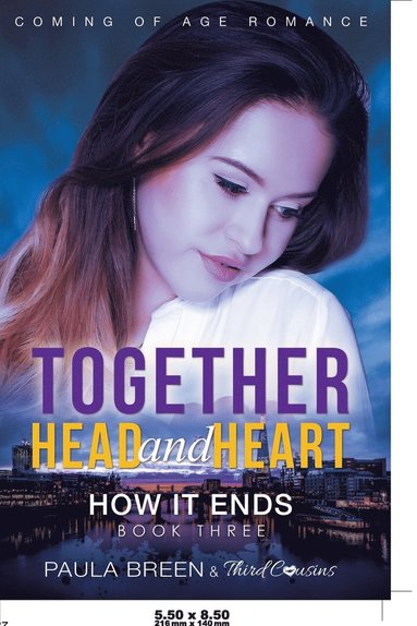 bokomslag Together Head and Heart - How it Ends (Book 3) Coming of Age Romance