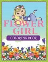 bokomslag Flower Girl Coloring Book