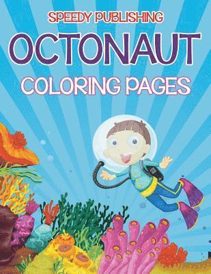 Octonaut Coloring Pages (Under the Sea Edition) 1