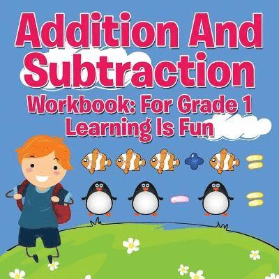 Addition And Subtraction Workbook 1