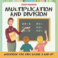 bokomslag Multiplication and Division Workbook for Kids Grade 3 and Up