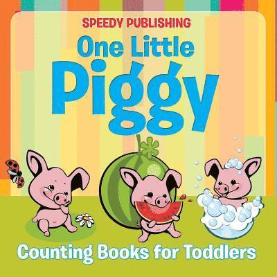 Speedy Publishing LLC, Speedy Publishing Llc - One Little Piggy, Häftad