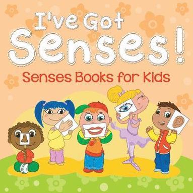 bokomslag I've Got Senses!