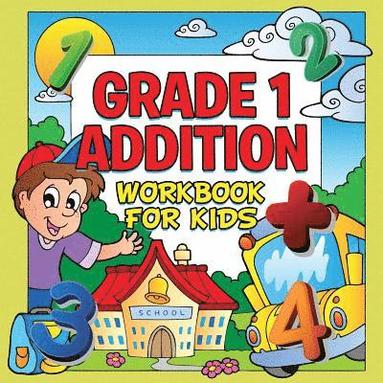 bokomslag Grade 1 Addition Workbook For Kids (Grade 1 Activity Book)
