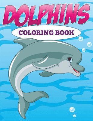 Speedy Publishing LLC, Speedy Publishing Llc - Dolphins, Häftad
