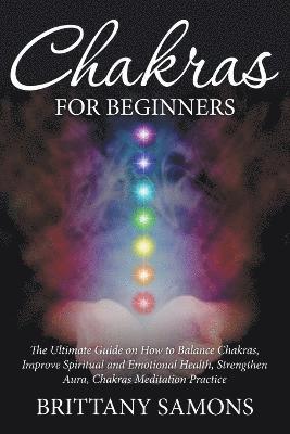 Brittany Samons - Chakras For Beginners, Häftad