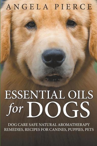 bokomslag Essential Oils For Dogs