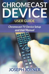 bokomslag Chromecast Device User Guide