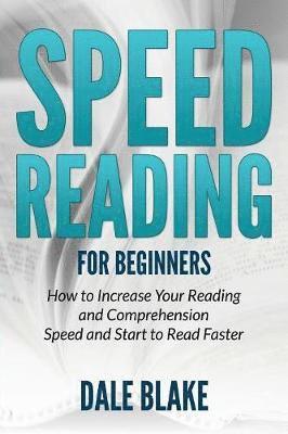 Dale Blake - Speed Reading For Beginners, Häftad