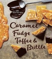 CARAMEL FUDGE TOFFEE & BRITTLE