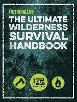 Ultimate Wilderness Survival Handbook