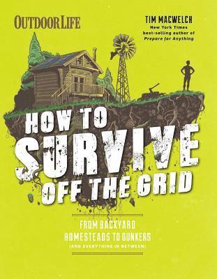 How to Survive off the Grid 1