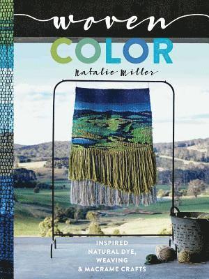 Natalie Miller - Woven Color, Inbunden