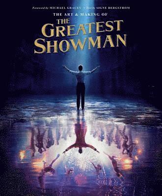 Art and Making of The Greatest Showman
