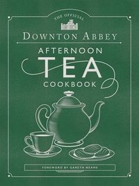 bokomslag The Official Downton Abbey Afternoon Tea Cookbook: Teatime Drinks, Scones, Savories & Sweets