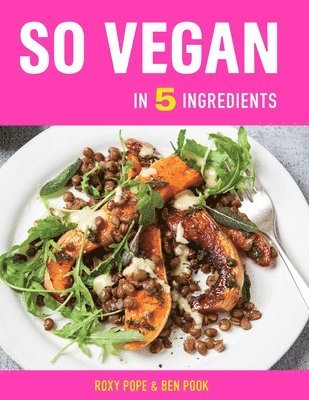 bokomslag So Vegan in 5 Ingredients