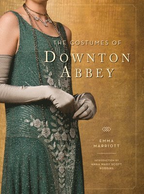 Emma Marriott, Anna Mary Scott Robbins - Costumes of Downton Abbey, Inbunden