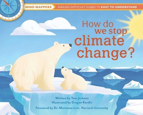 Tom Jackson, Dragan Kordic - How Do We Stop Climate Change?, Inbunden
