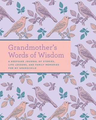 Grandmother's Words of Wisdom 1
