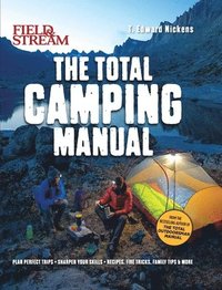 bokomslag Field & Stream: Total Camping Manual (Outdoor Skills, Family Camping)