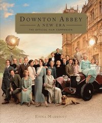 bokomslag Downton Abbey: A New Era: The Official Film Companion