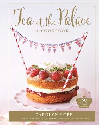 bokomslag Tea at the Palace: A Cookbook