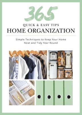 bokomslag 365 Quick & Easy Tips: Home Organization