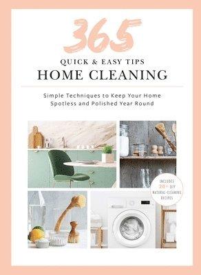 bokomslag 365 Quick & Easy Tips: Home Cleaning