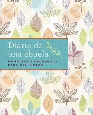 Diario de Una Abuela (Regalo Por Abuela, Regalo Por Día de Las Madres) 1