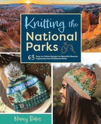 Nancy Bates - Knitting the National Parks, Inbunden