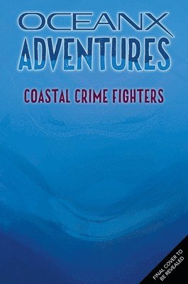 Kate B. Jerome - Coastal Crime Fighters (OceanX Book 4), Häftad