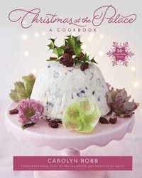 bokomslag Christmas at the Palace: A Cookbook: 50+ Festive Holiday Recipes